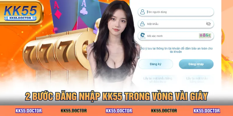 Đăng Nhập KK55 Nhanh | Link Cập Nhật 2026 2 2 bước đăng nhập KK55 trong vòng vài giây