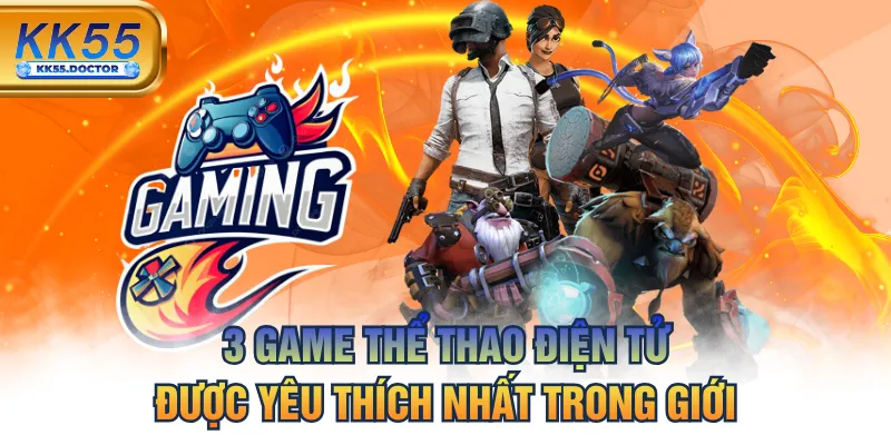 3 Game Thể Thao Điện Tử - Được Yêu Thích Nhất Trong Giới 1 3 Game Thể Thao Điện Tử Được Yêu Thích Nhất Trong Giới