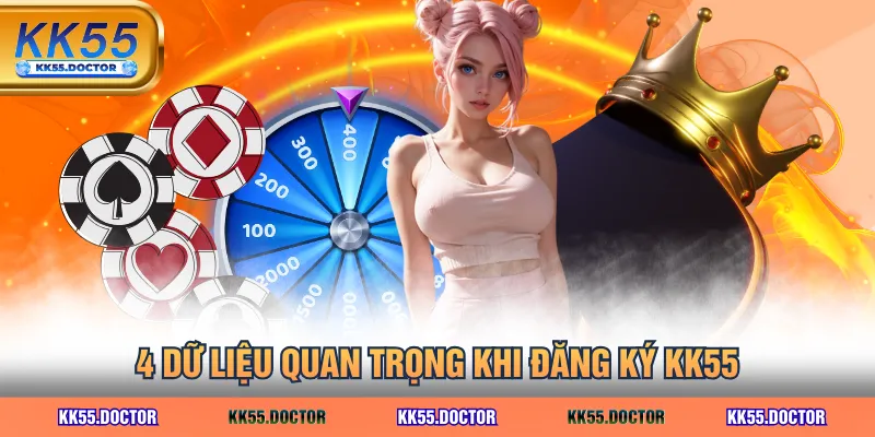 Đăng Ký KK55 Nhanh Nhận Ngay 58K 2 4 dữ liệu quan trọng khi đăng ký KK55