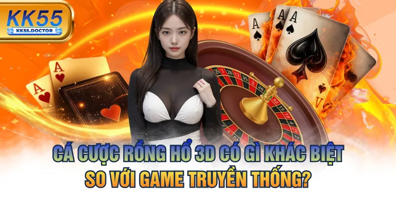 Cá Cược Rồng Hổ 3D - Có Gì Khác Biệt So Với Game Truyền Thống? 1 Cá Cược Rồng Hổ 3D Có Gì Khác Biệt So Với Game Truyền Thống?