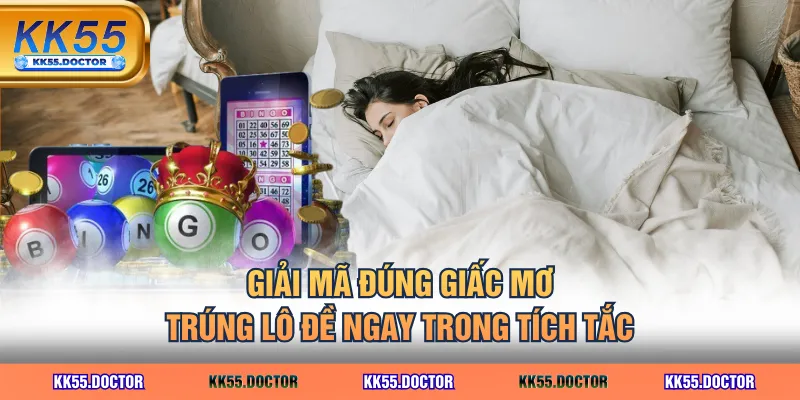 Chia Sẻ 3 Kinh Nghiệm Lô Đề Cực Hay Có Thể Bạn Chưa Biết 4 Giải mã đúng giấc mơ trúng lô đề ngay trong tích tắc