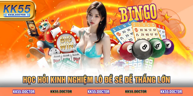 Chia Sẻ 3 Kinh Nghiệm Lô Đề Cực Hay Có Thể Bạn Chưa Biết 2 Học hỏi kinh nghiệm lô đề sẽ dễ thắng lớn