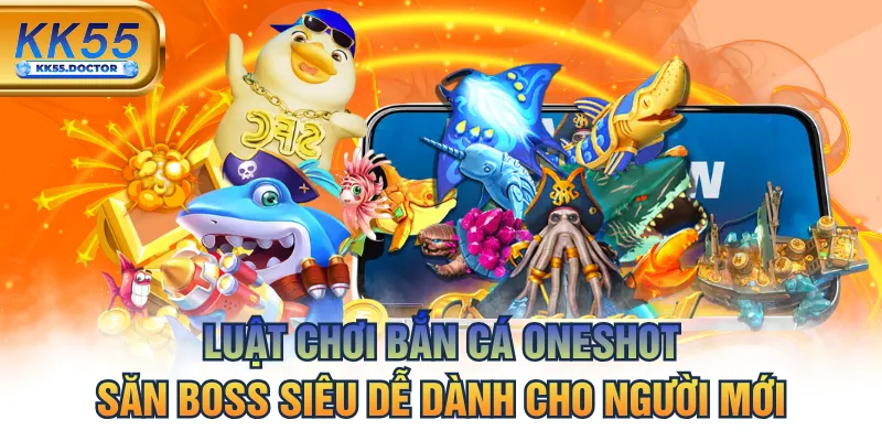 Luật Chơi Bắn Cá Oneshot Săn Boss Siêu Dễ Dành Cho Người Mới 3 Luật Chơi Bắn Cá Oneshot Săn Boss Siêu Dễ Dành Cho Người Mới