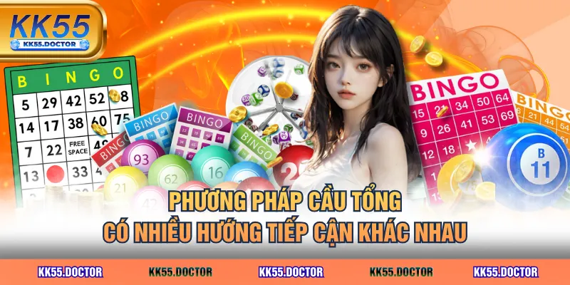 Cách Đánh Bao Lô Chi Tiết Và Dễ Về Bờ Ngay Lần Đầu 5 Phương pháp cầu tổng có nhiều hướng tiếp cận khác nhau