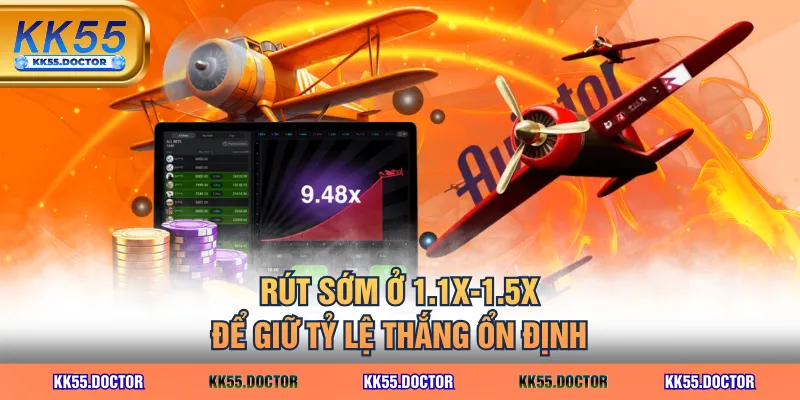 Cách Chơi Aviator Game Online Đơn Giản - Dễ Hiểu Từ A-Z 4 Rút sớm ở 1.1x-1.5x để giữ tỷ lệ thắng ổn định