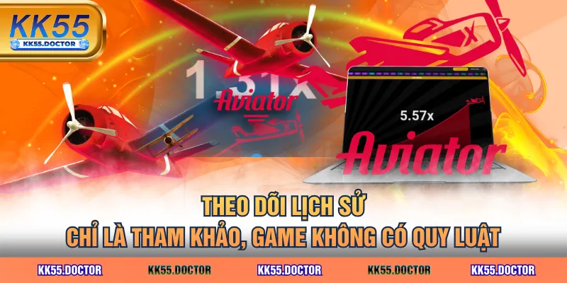Cách Chơi Aviator Game Online Đơn Giản - Dễ Hiểu Từ A-Z 5 Theo dõi lịch sử chỉ là tham khảo, game không có quy luật