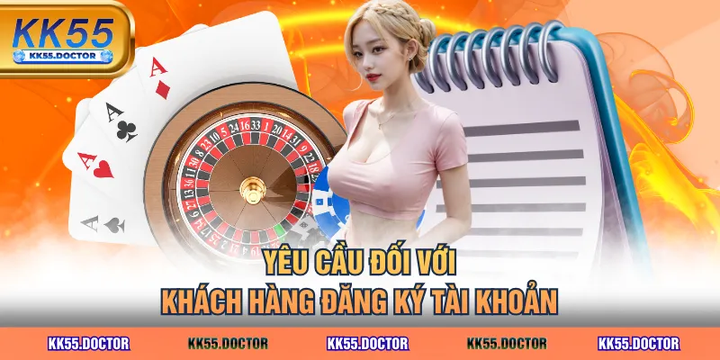 Điều Khoản Điều Kiện 2 Yêu cầu đối với khách hàng đăng ký tài khoản